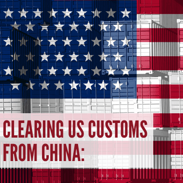 Clearing US Customs from China